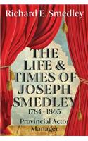 The Life And Times Of Joseph Smedley