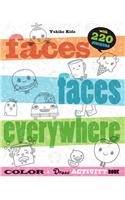Faces, Faces Everywhere