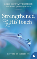 Strengthened by His Touch