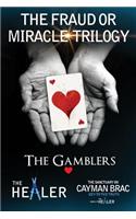 The Fraud or Miracle Trilogy