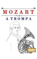 Mozart Para a Trompa: 10 Pe