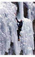 Ice Climbing in the Dolomites Journal: Take Notes, Write Down Memories in this 150 Page Lined Journal