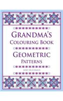 Grandma's Colouring Book: Geometric Patterns