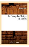 Le Sénégal Drôlatique (Éd.1896)