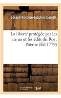 La Liberté Protégée Par Les Armes Et Les Édits Du Roi . Poème