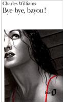 Bye Bye Bayou: (A39384 Folio)