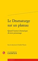Le Dramaturge Sur Un Plateau