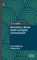 New Fathers, Mental Health and Digital Communication