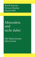 Mittendrin und nicht dabei