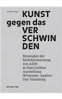 Kunst Gegen Das Verschwinden