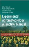 Experimental Agrometeorology: A Practical Manual