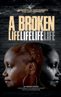 A broken life