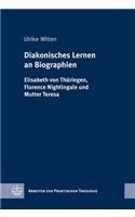 Diakonisches Lernen an Biographien