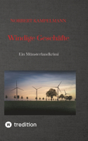 Windige Geschäfte - Eine Kriminalgeschichte rund um das Thema Windkraft