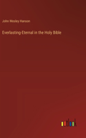 Everlasting-Eternal in the Holy Bible