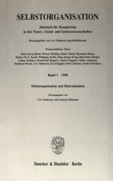 Selbstorganisation.: Jahrbuch Fur Komplexitat in Den Natur-, Sozial- Und Geisteswissenschaften. Band 1 (199). Selbstorganisation Und Determination.
