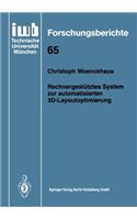 Rechnergestütztes System zur automatisierten 3D-Layoutoptimierung: (65 iwb Forschungsberichte)