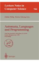 Automata, Languages and Programming: 22nd International Colloquium, Icalp 95, Szeged, Hungary, July 10 - 14, 1995. Proceedings