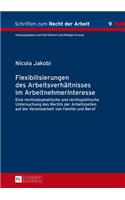 Flexibilisierungen Des Arbeitsverhaeltnisses Im Arbeitnehmerinteresse