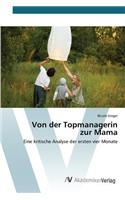 Von der Topmanagerin zur Mama