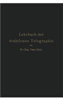 Lehrbuch Der Drahtlosen Telegraphie