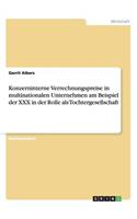 Konzerninterne Verrechnungspreise in multinationalen Unternehmen am Beispiel der XXX in der Rolle als Tochtergesellschaft