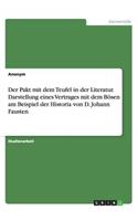 Pakt mit dem Teufel in der Literatur. Darstellung eines Vertrages mit dem Bösen am Beispiel der Historia von D. Johann Fausten