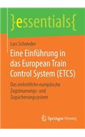 Eine Einführung in Das European Train Control System (Etcs)