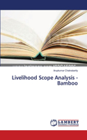 Livelihood Scope Analysis -Bamboo