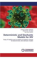 Deterministic and Stochastic Models for HIV