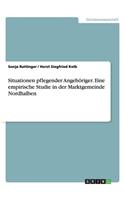 Situationen pflegender Angehöriger. Eine empirische Studie in der Marktgemeinde Nordhalben