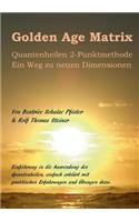 Golden Age Matrix Quantenheilen 2-Punktmethode