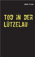 Tod in der Lützelau