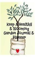 Keep A Healthy & Blooming Garden Journal & Planner