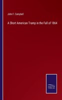 Short American Tramp in the Fall of 1864
