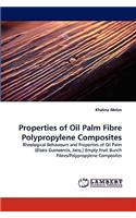Properties of Oil Palm Fibre Polypropylene Composites