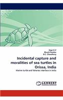 Incidental Capture and Moralities of Sea Turtles in Orissa, India