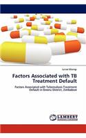 Factors Associated with TB Treatment Default: (English)