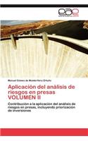 Aplicación del análisis de riesgos en presas VOLUMEN II