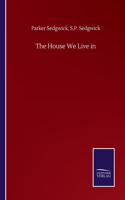 House We Live in