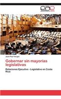 Gobernar Sin Mayorias Legislativas