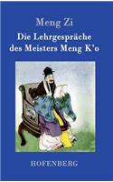 Lehrgespräche des Meisters Meng K'o