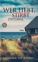 Wer liebt, stirbt zweimal: (German)