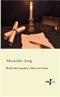 Briefe über Gutzkow`s Ritter im Geiste