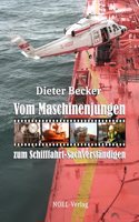 Vom Maschinenjungen zum Schifffahrt-Sachverstandigen