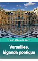 Versailles, legende poetique