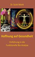 Hoffnung auf Gesundheit: Einfuhrung in die Funktionelle Bio-Analyse
