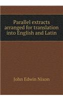 Parallel Extracts Arranged for Translation Into English and Latin