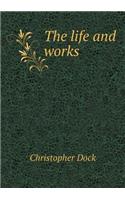 The life and works