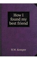 How I Found My Best Friend